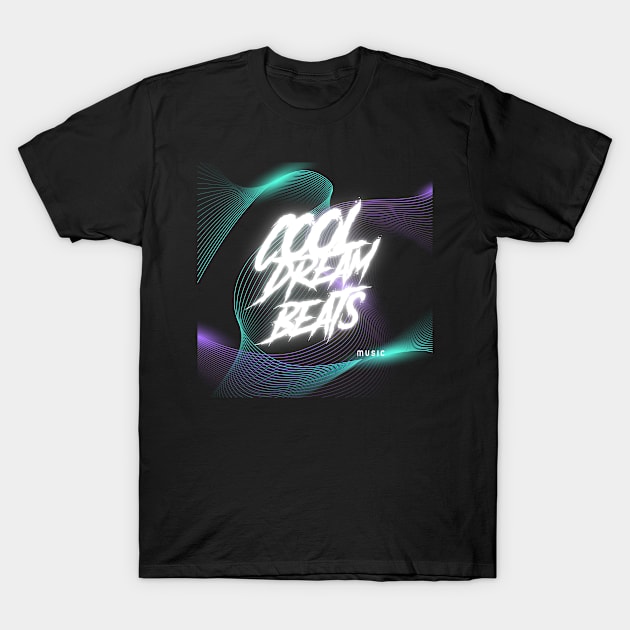 Cool Dream Beats T-Shirt by joshsmith